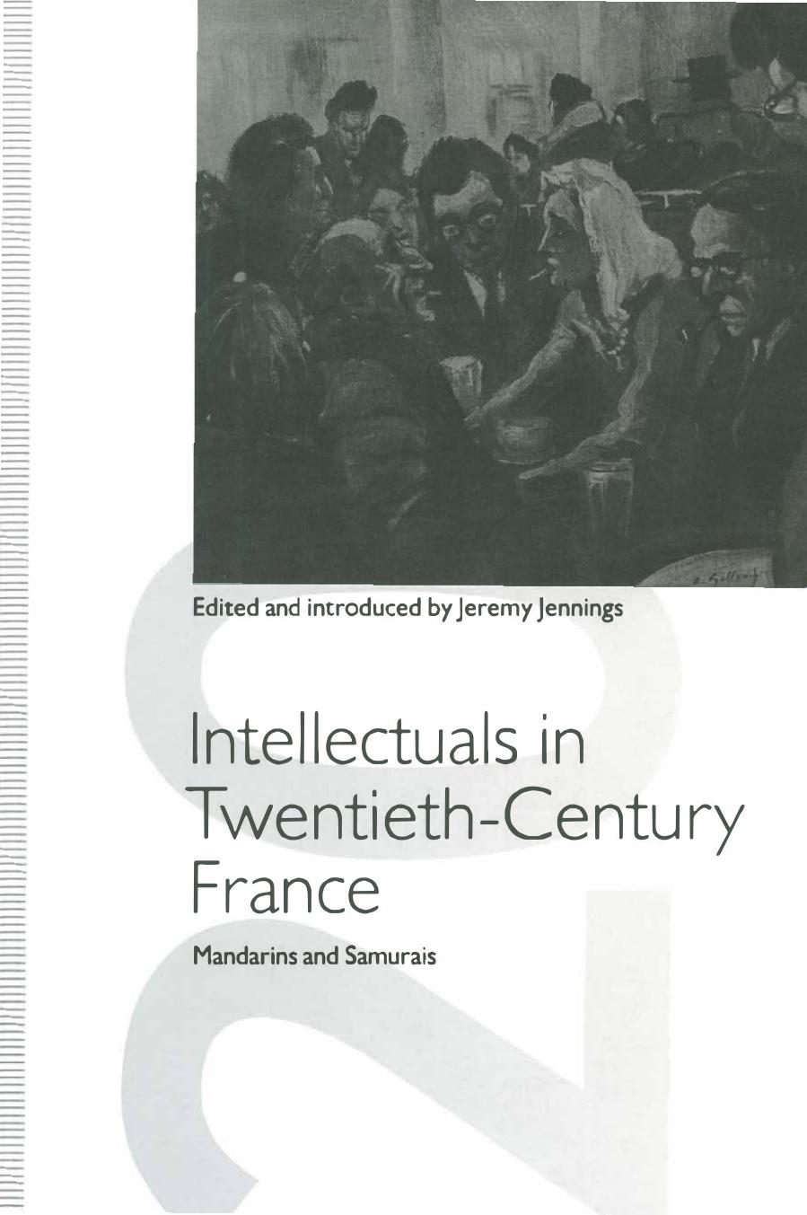 Intellectuals in 20th-Century France - Mandarins and Samurais by Jeremy Jennings