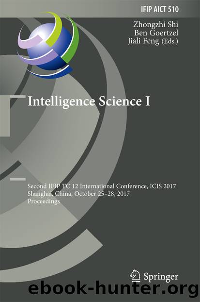 Intelligence Science I by Zhongzhi Shi Ben Goertzel & Jiali Feng