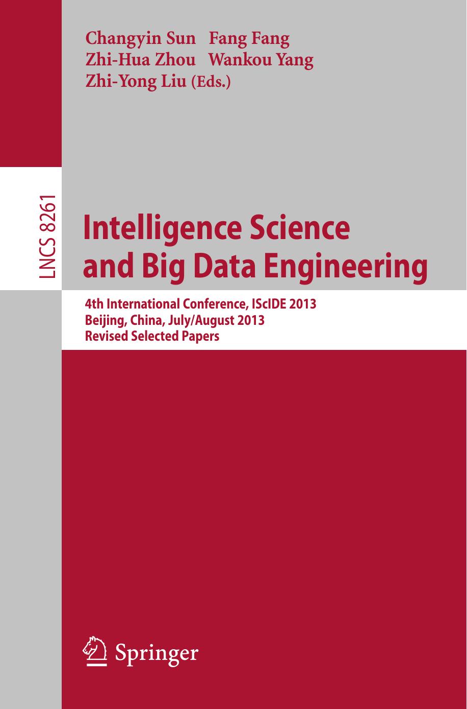 Intelligence Science and Big Data Engineering: 4th International Conference, IScIDE 2013, Beijing, China, July 31 â August 2, 2013, Revised Selected Papers by unknow