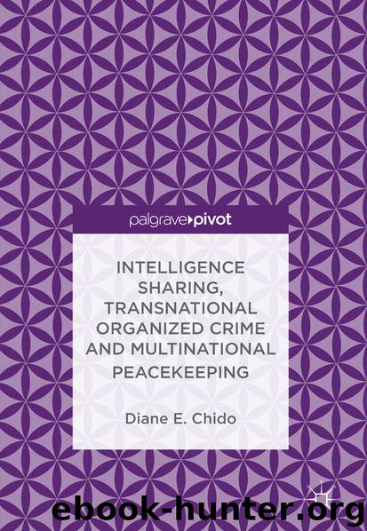 Intelligence Sharing, Transnational Organized Crime and Multinational Peacekeeping by Diane E. Chido