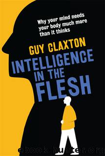 Intelligence in the Flesh by Guy Claxton