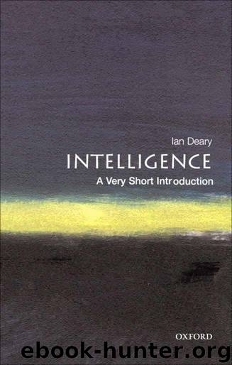 Intelligence: A Very Short Introduction (Very Short Introductions) by Deary Ian J
