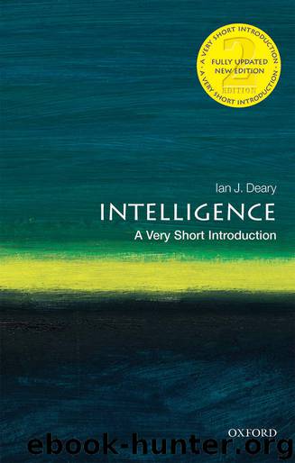 Intelligence: A Very Short Introduction (Very Short Introductions) by Ian J. Deary
