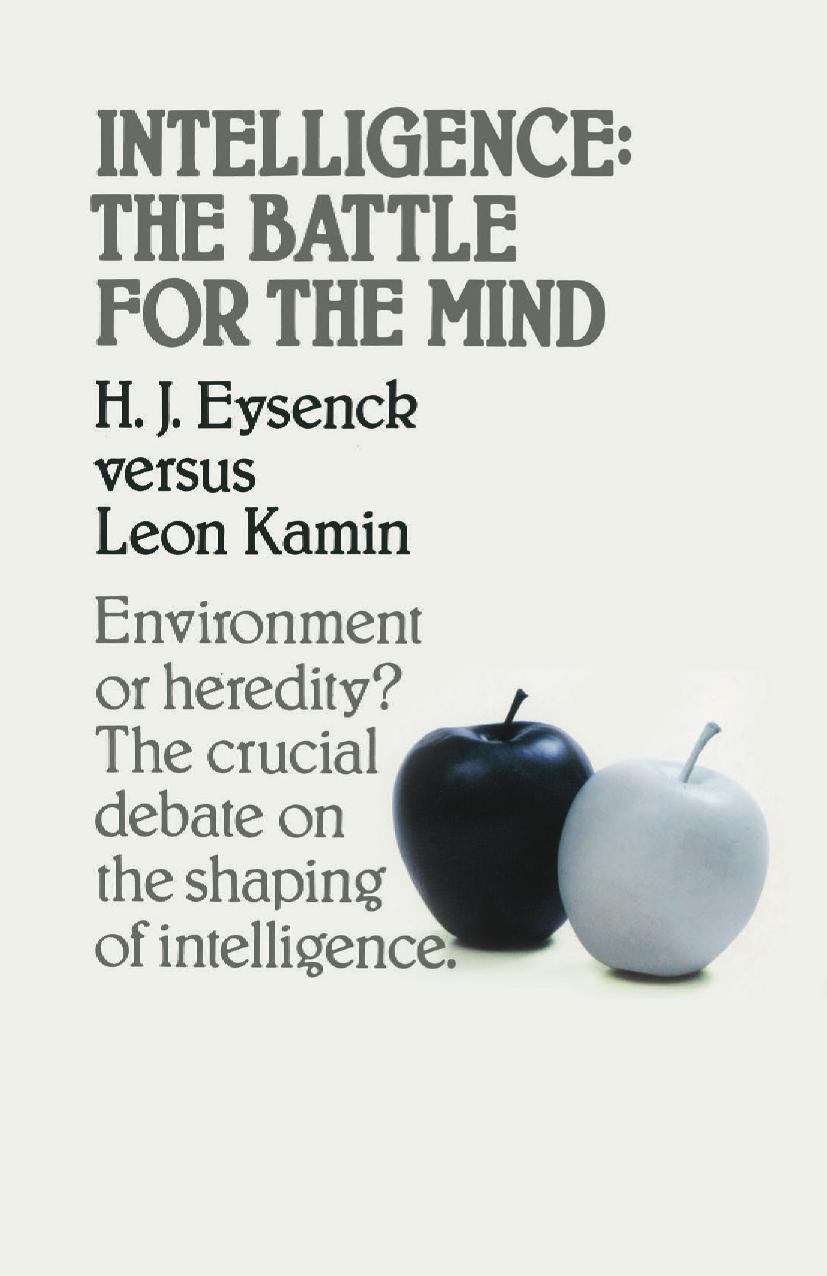 Intelligence: The Battle for the Mind by H. J. Eysenck Leon Kamin (auth.)