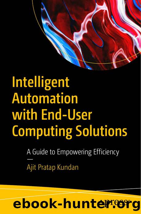 Intelligent Automation with End-User Computing Solutions by Unknown