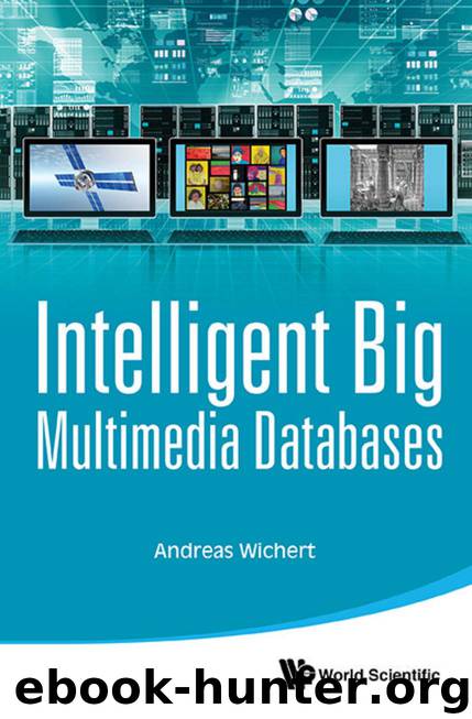 Intelligent Big Multimedia Databases by Andreas Wichert