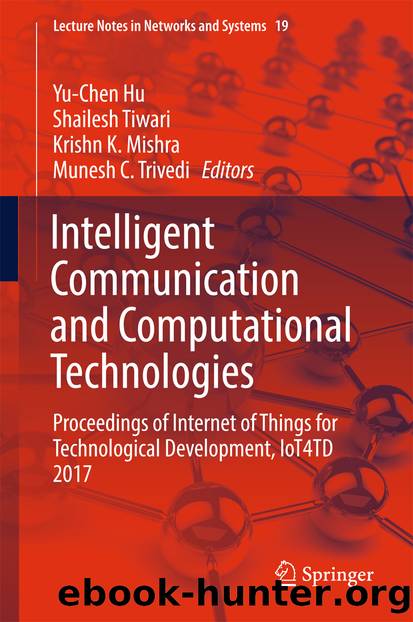 Intelligent Communication and Computational Technologies by Yu-Chen Hu Shailesh Tiwari Krishn K. Mishra & Munesh C. Trivedi
