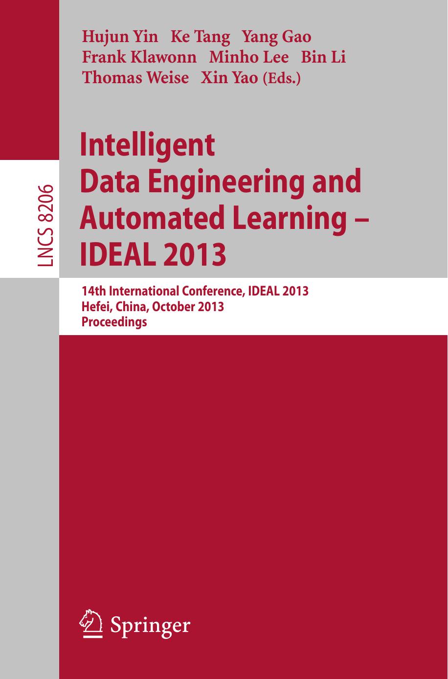 Intelligent Data Engineering and Automated Learning â IDEAL 2013: 14th International Conference, IDEAL 2013, Hefei, China, October 20-23, 2013. Proceedings by unknow