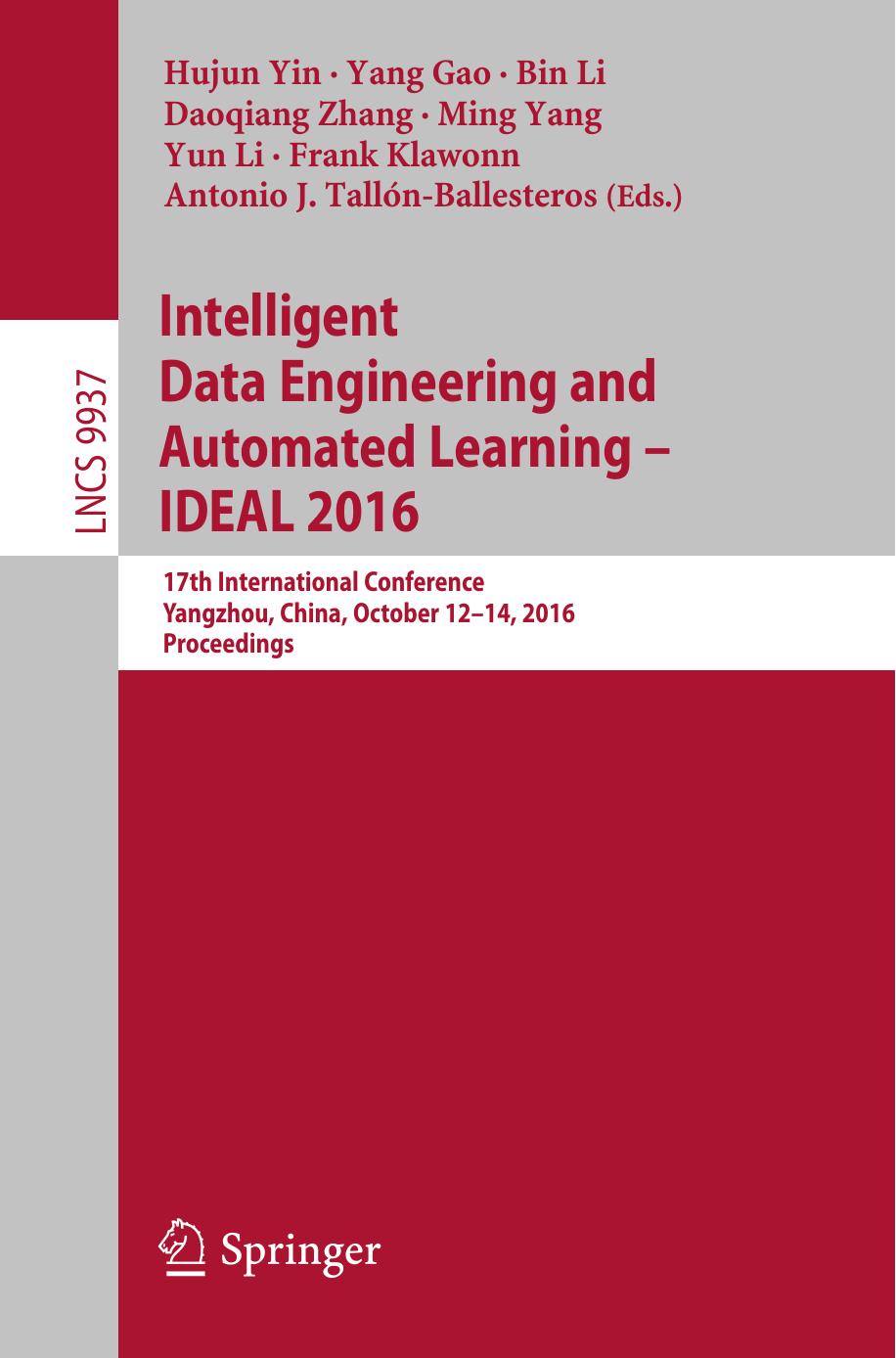 Intelligent Data Engineering and Automated Learning â IDEAL 2016: 17th International Conference, Yangzhou, China, October 12â14, 2016, Proceedings by unknow