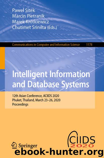 Intelligent Information and Database Systems by Paweł Sitek & Marcin Pietranik & Marek Krótkiewicz & Chutimet Srinilta