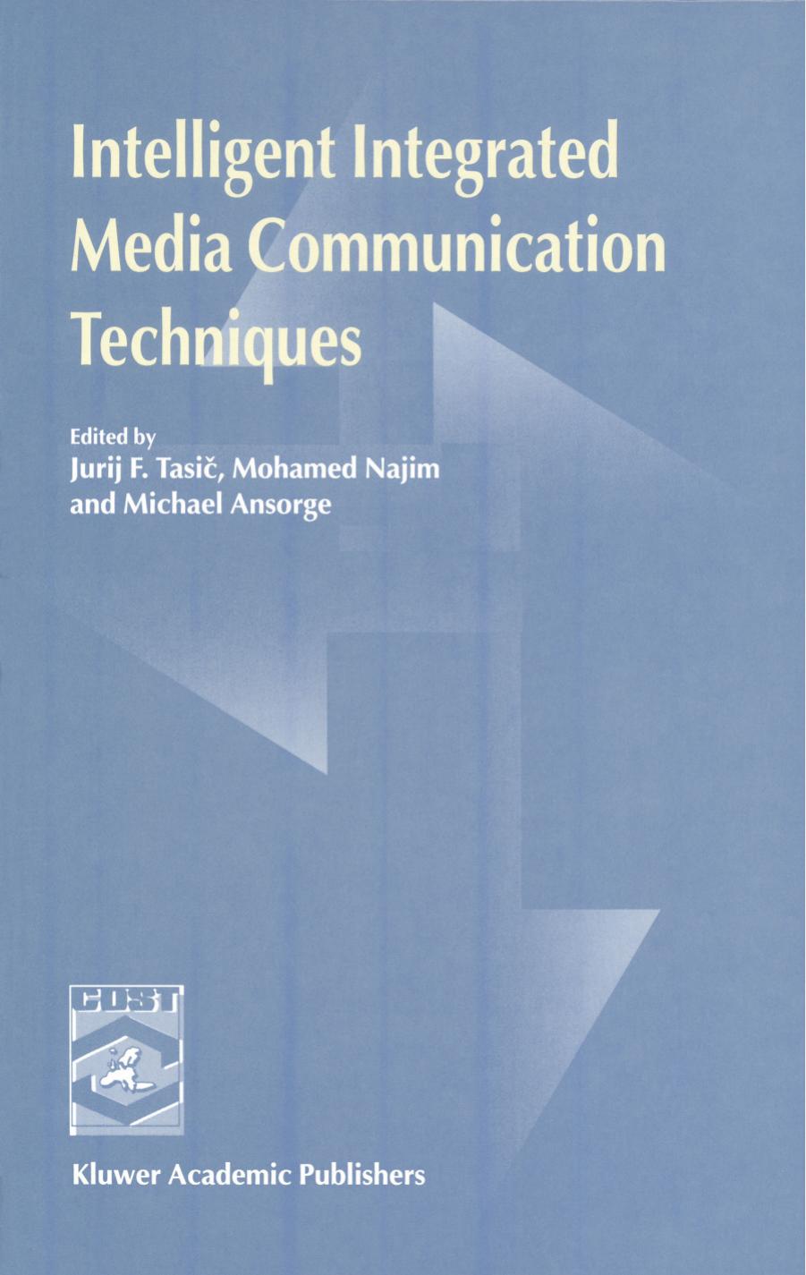 Intelligent Integrated Media Communication Techniques by Unknown