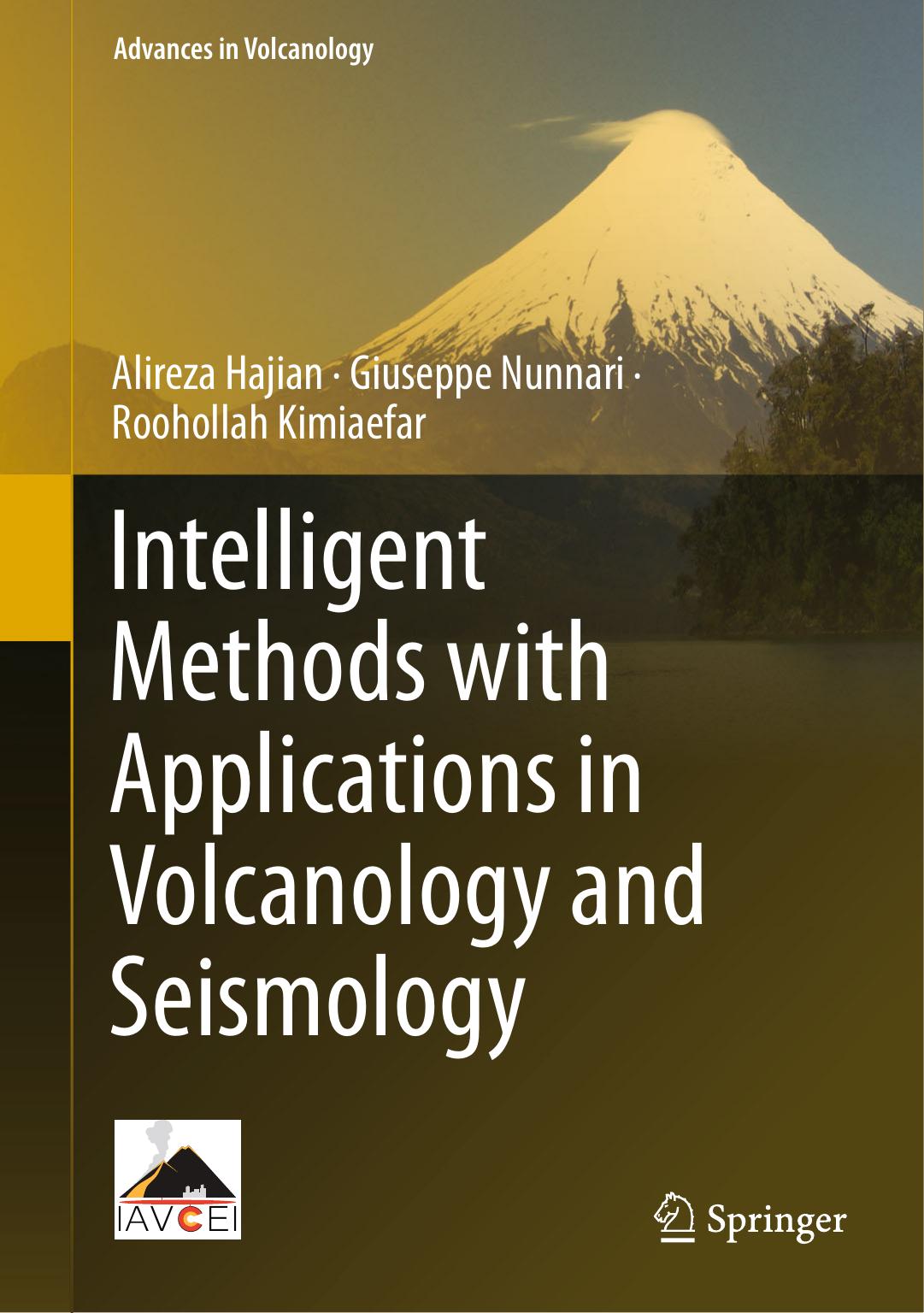 Intelligent Methods with Applications in Volcanology and Seismology by Alireza Hajian Giuseppe Nunnari Roohollah Kimiaefar