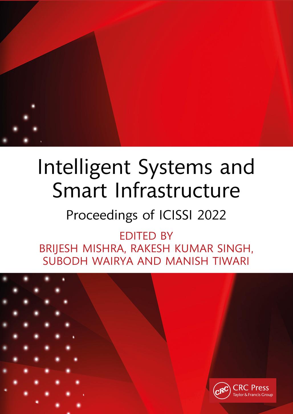 Intelligent Systems and Smart Infrastructure: Proceedings of ICISSI 2022 by Brijesh Mishra Rakesh Kumar Singh Subodh Wairya Manish Tiwari