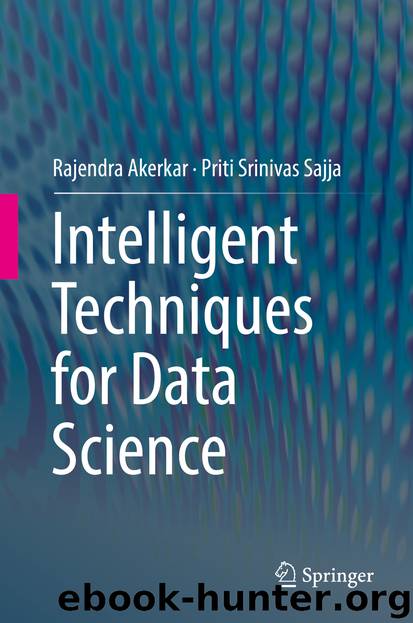 Intelligent Techniques for Data Science by Rajendra Akerkar & Priti Srinivas Sajja