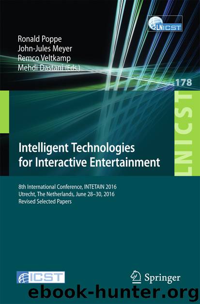 Intelligent Technologies for Interactive Entertainment by Ronald Poppe John-Jules Meyer Remco Veltkamp & Mehdi Dastani