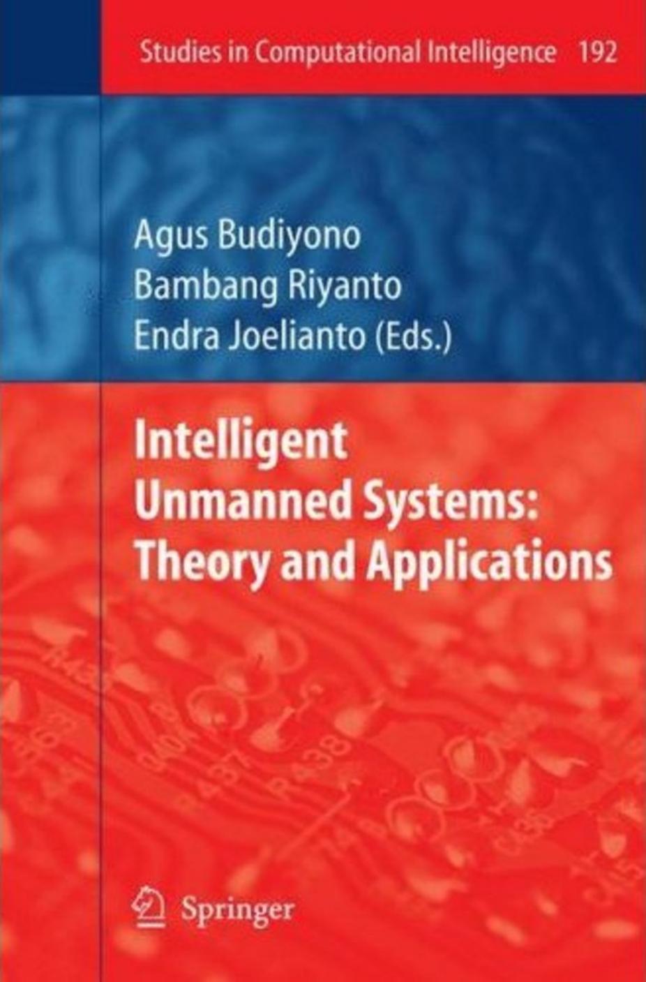 Intelligent Unmanned Systems Theory and Applications by Unknown