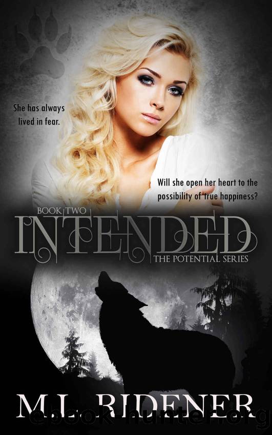 Intended (The Potential Series Book 2) by M.L. Ridener
