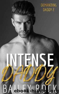 Intense Daddy by Bailey Rock