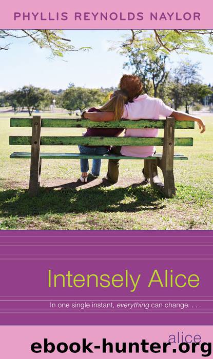 Intensely Alice by Phyllis Reynolds Naylor
