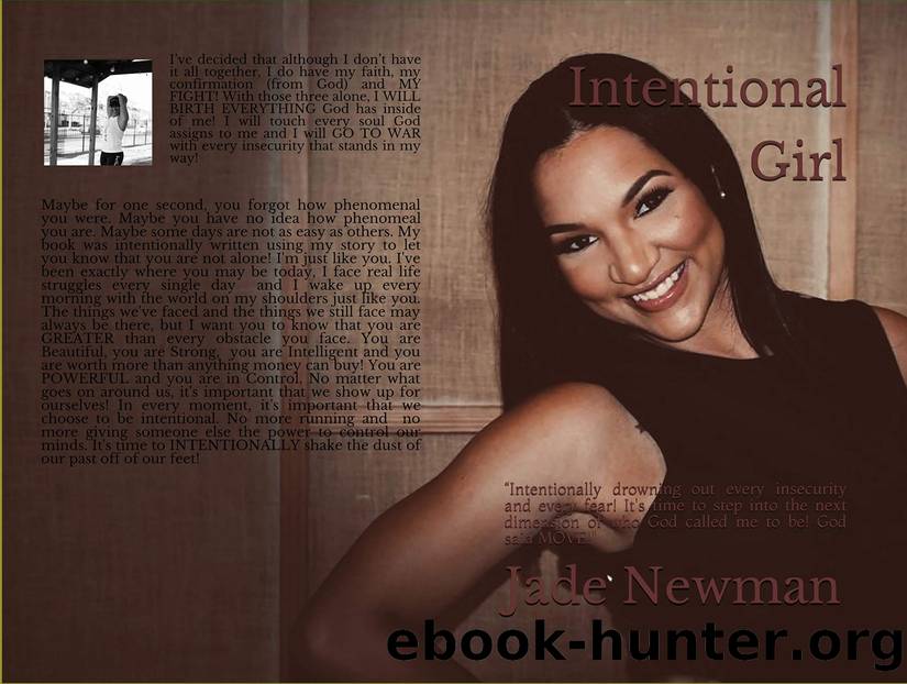 Intentional Girl: âIntentionally Drowning Out Every Insecurity and Every Fear! It's Time to Step Into the Next Dimension of Who God Called Me to Be! God Said MOVE! by Newman Jade