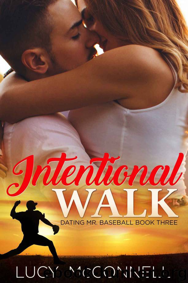 Intentional Walk: Dating Mr. Baseball Book 3 by McConnell Lucy