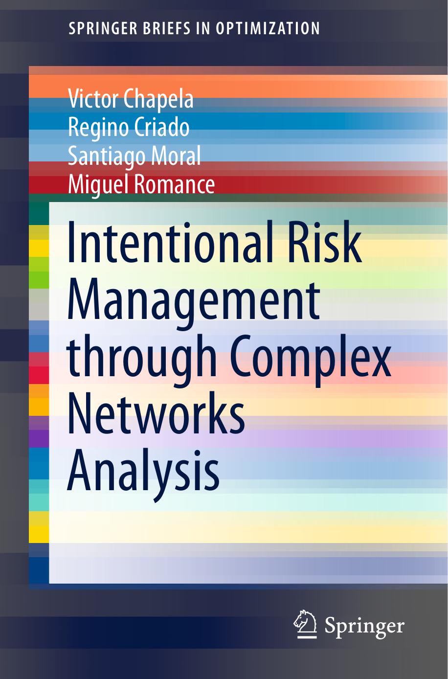 Intentional risk management through complex networks analysis by Chapela Victor;Criado Regino;Moral Santiago;Romance Miguel