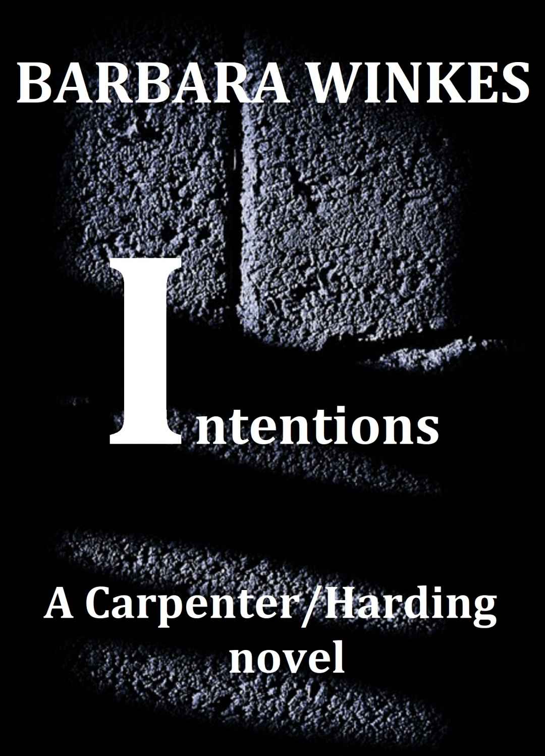 Intentions (Carpenter/Harding Book 6) by Barbara Winkes