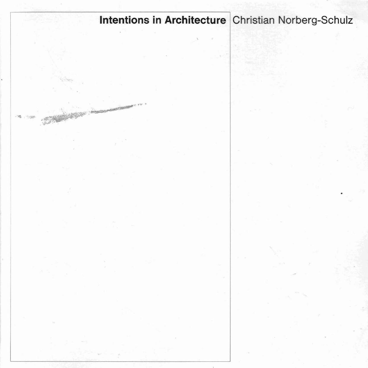 Intentions in Architecture by Norberg-Schulz Christian