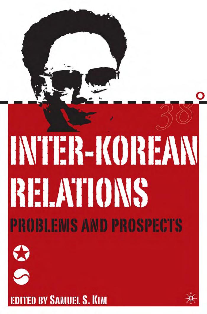 Inter-Korean Relations: Problems and Prospects by Samuel S. Kim