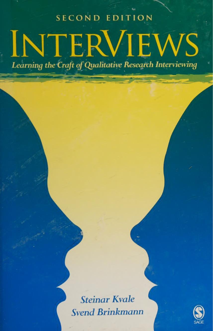 InterViews: Learning the Craft of Qualitative Research Interviewing by Steinar Kvale & Svend Brinkmann