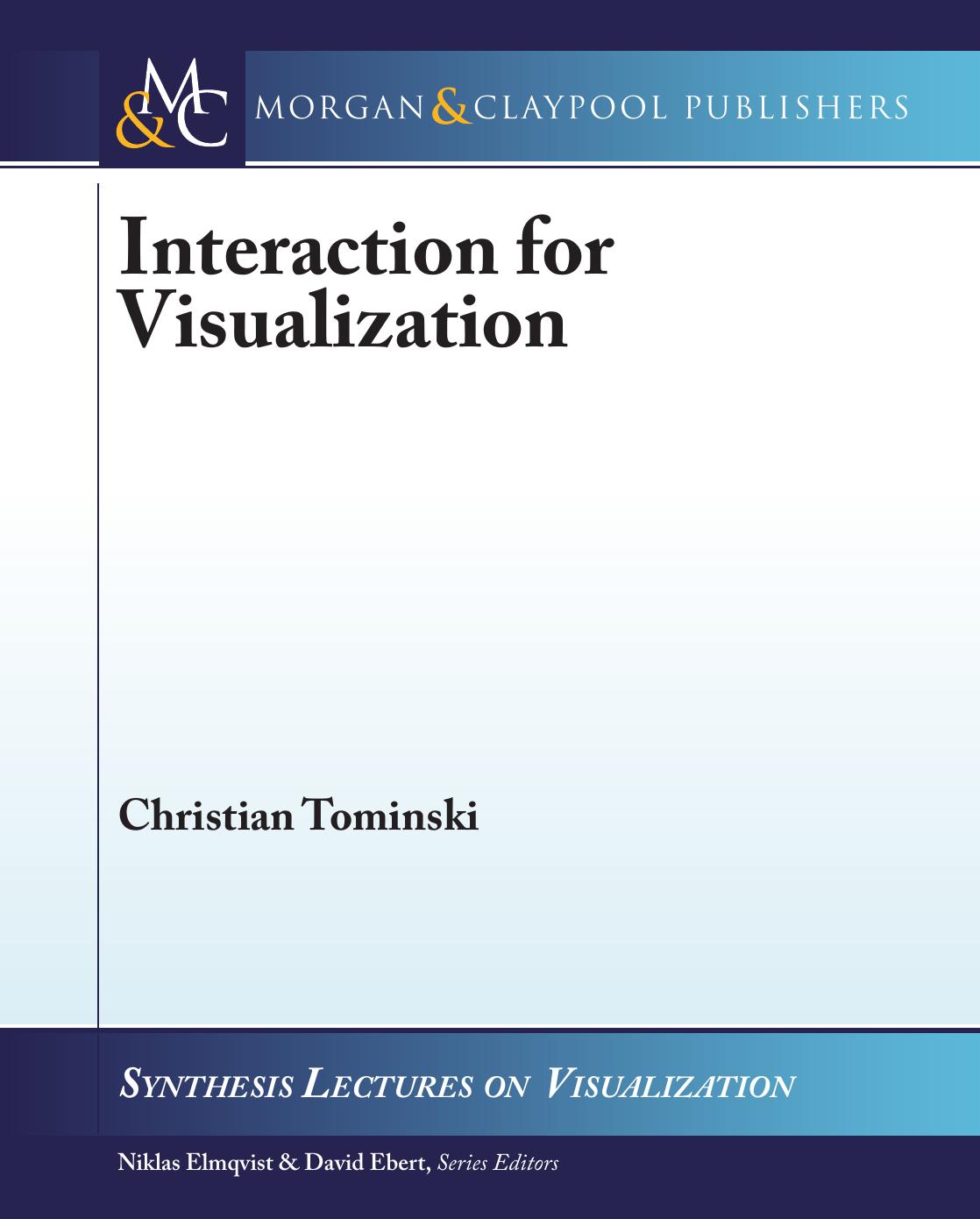 Interaction for Visualization (Synthesis Lectures on Visualization) by Christian Tominski