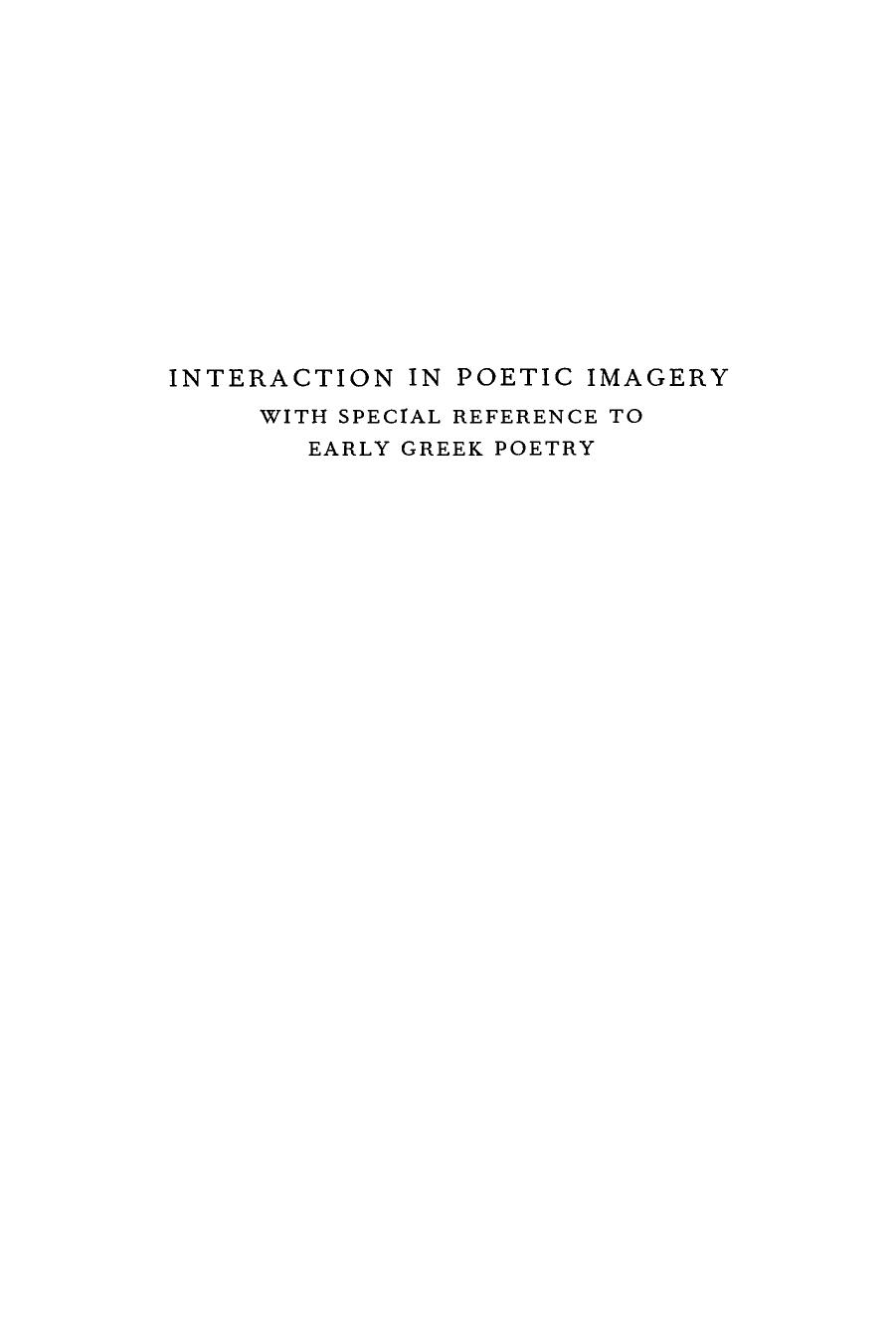 Interaction in Poetic Imagery: With Special Reference to Early Greek Poetry by Michael Silk