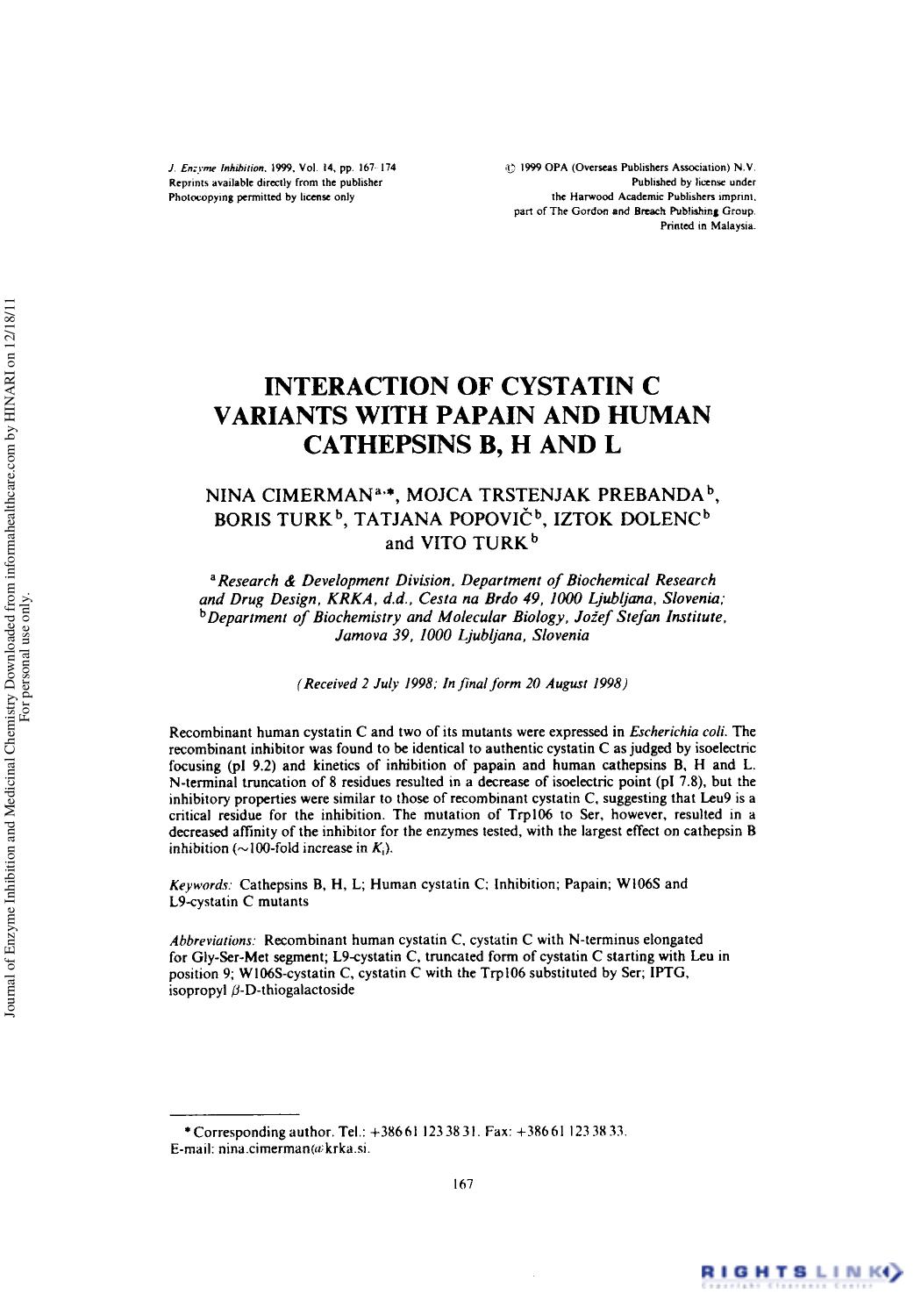 Interaction of Cystatin C Variants with Papain and Human Cathepsins B, H and L by Nina Cimerman Mojca Trstenjak Prebanda Boris Turk Tatjana Popovič Iztok Dolenc & Vito Turk
