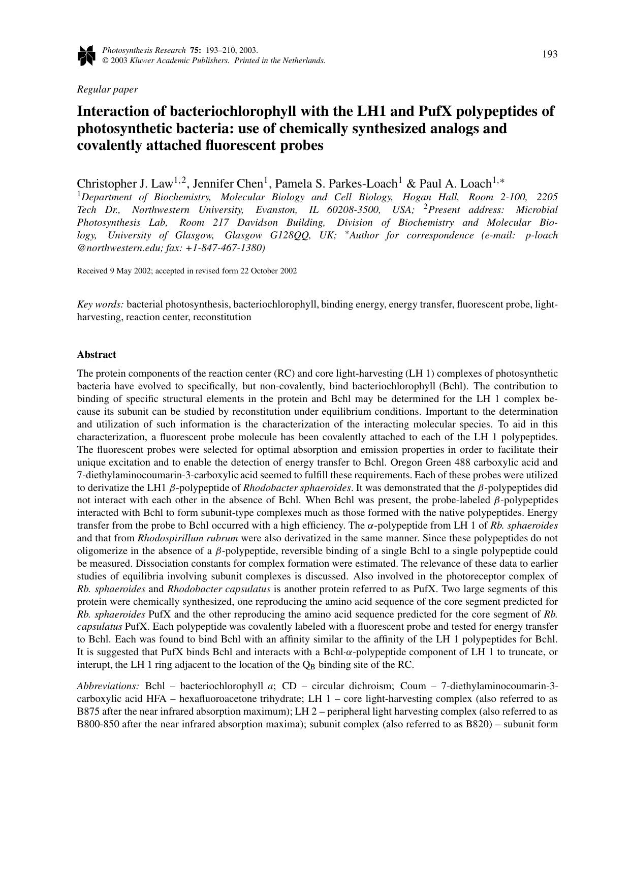 Interaction of bacteriochlorophyll with the LH1 and PufX polypeptides of photosynthetic bacteria: use of chemically synthesized analogs and covalently attached fluorescent probes by Unknown