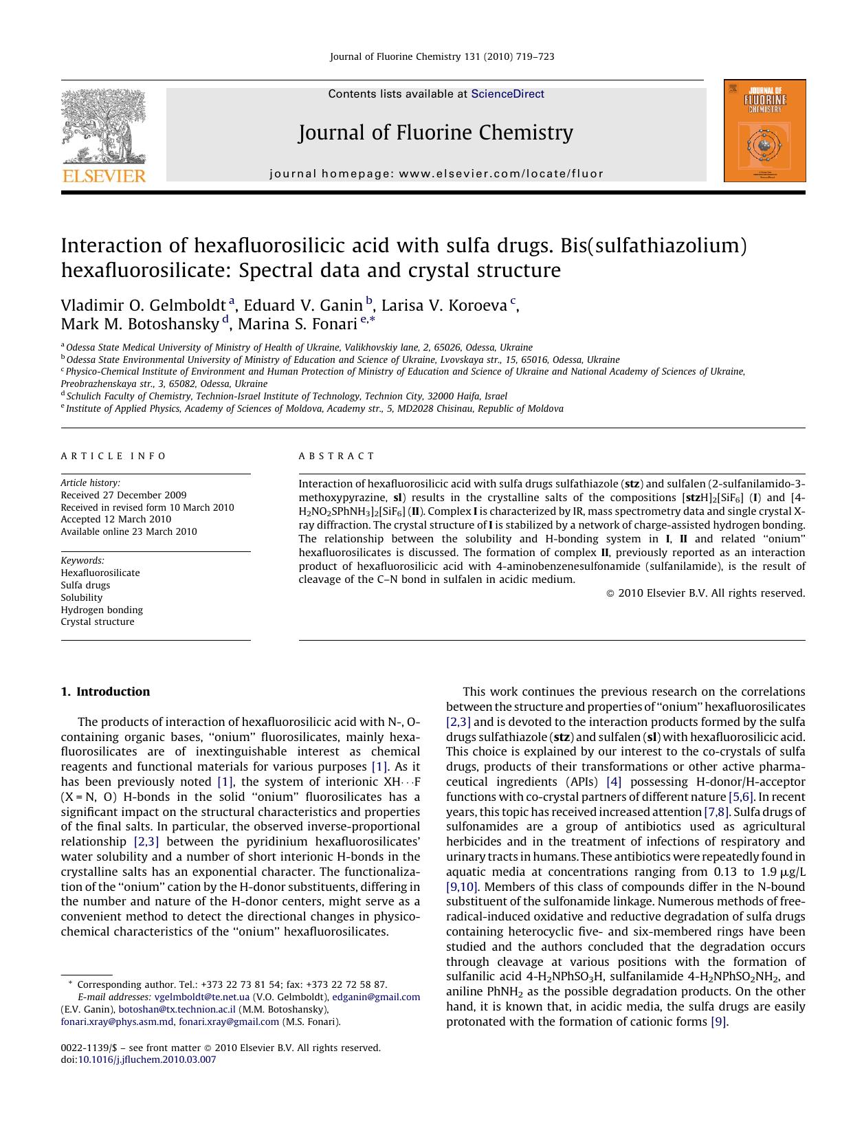Interaction of hexafluorosilicic acid with sulfa drugs. Bis(sulfathiazolium) hexafluorosilicate: Spectral data and crystal structure by Vladimir O. Gelmboldt; Eduard V. Ganin; Larisa V. Koroeva; Mark M. Botoshansky; Marina S. Fonari