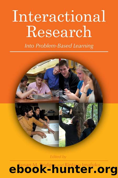 Interactional Research Into Problem-Based Learning by Susan M. Bridges; Rintaro Imafuku; Judith Green