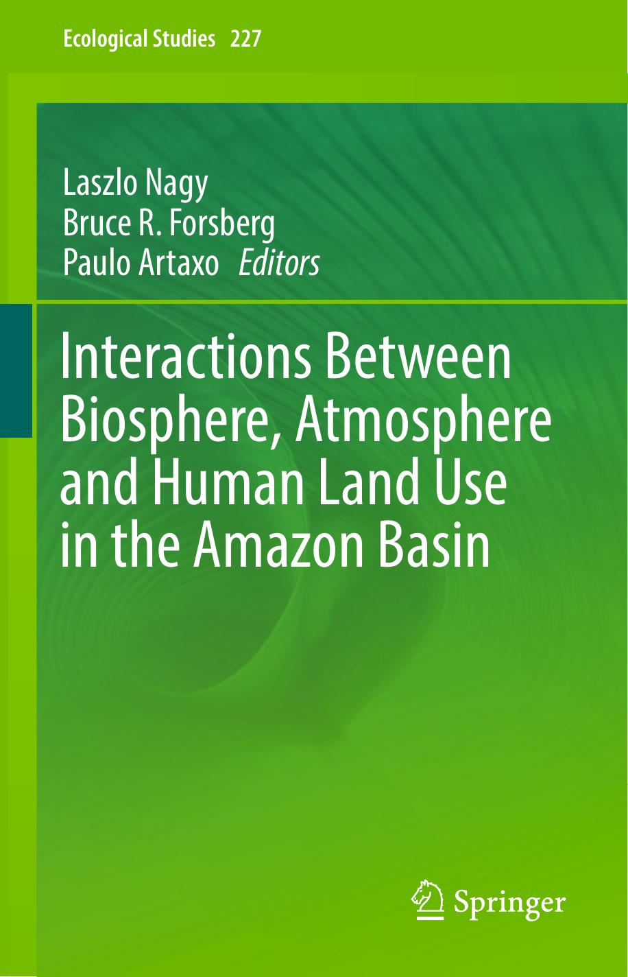 Interactions Between Biosphere, Atmosphere and Human Land Use in the Amazon Basin by Unknown