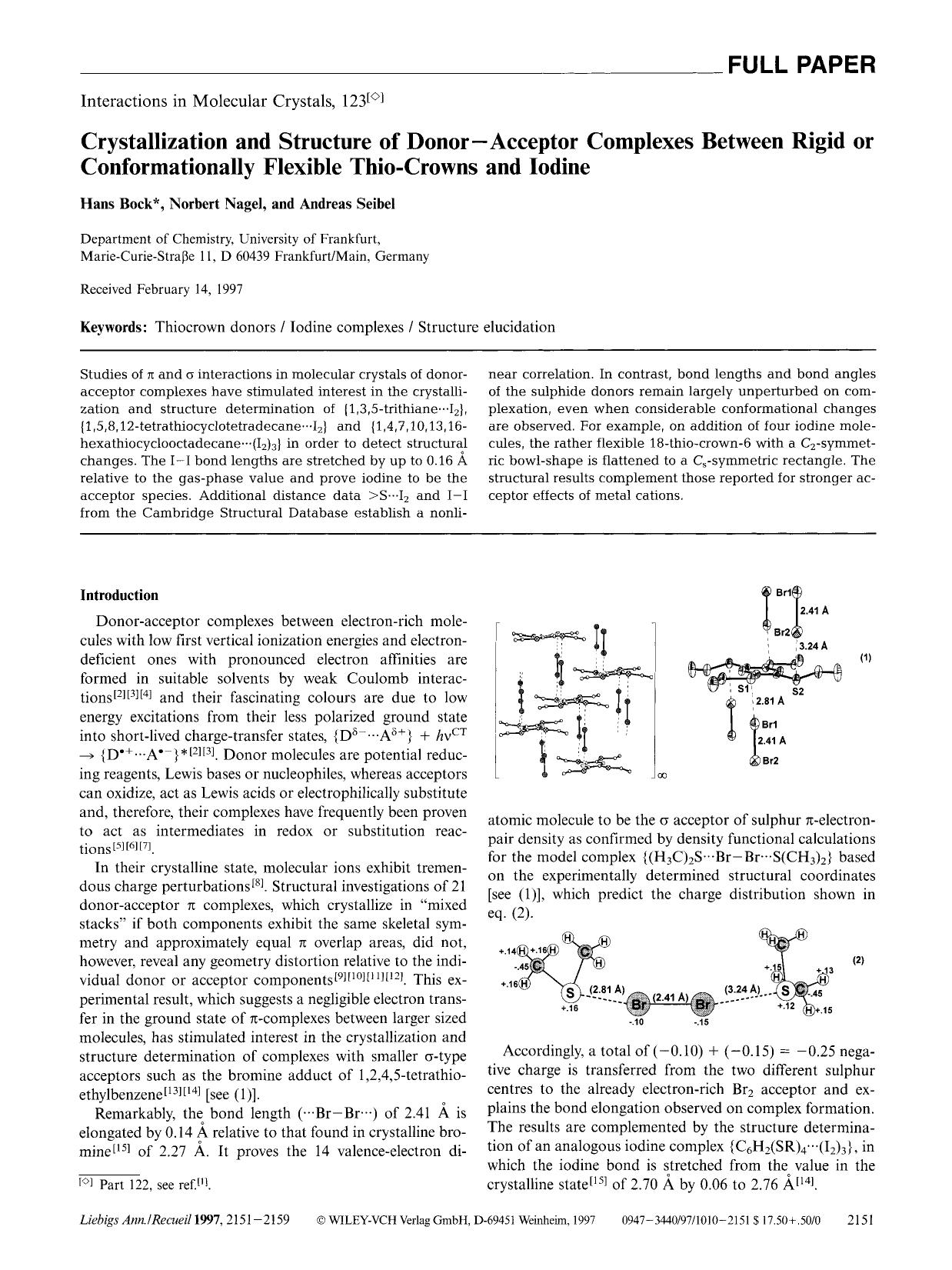 Interactions in Molecular Crystals, 123. Crystallization and Structure of Donor-Acceptor Complexes between Rigid or Conformationally Flexible Thio-Crowns and Iodine by Unknown
