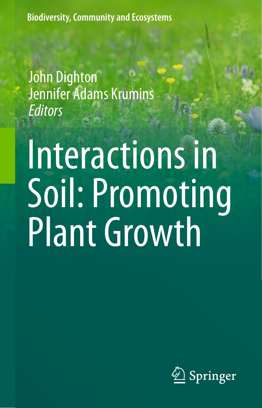 Interactions in Soil: Promoting Plant Growth by John Dighton Jennifer Adams Krumins (eds.)