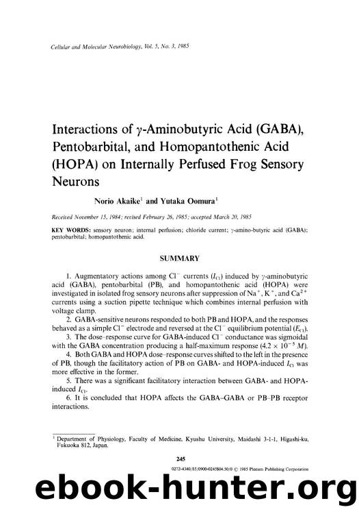Interactions of <Emphasis Type="Italic">&#x03B3; <Emphasis>-aminobutyric acid (GABA), pentobarbital, and homopantothenic acid (HOPA) on internally perfused frog sensory neurons by Unknown