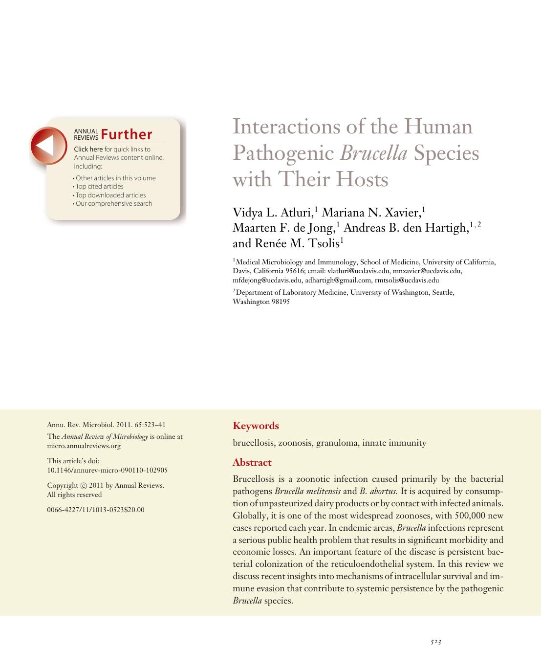 Interactions of the Human Pathogenic Brucella Species with Their Hosts by Vidya L. Atluri Mariana N. Xavier Maarten F. de Jong Andreas B. den Hartigh and Renée M. Tsolis