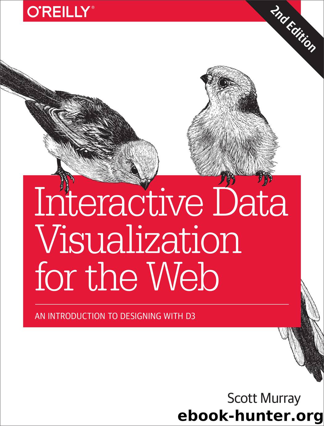 Interactive Data Visualization for the Web by Murray Scott;