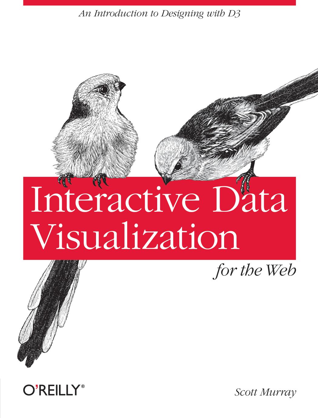 Interactive Data Visualization for the Web by Scott Murray