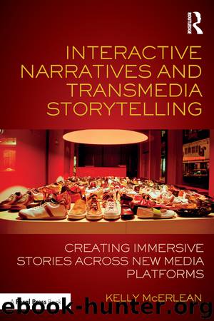 Interactive Narratives and Transmedia Storytelling by Kelly McErlean