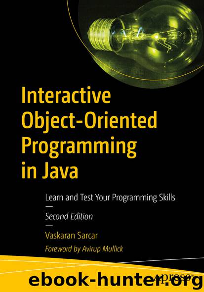 Interactive Object-Oriented Programming in Java: Learn and Test Your Programming Skills by Vaskaran Sarcar