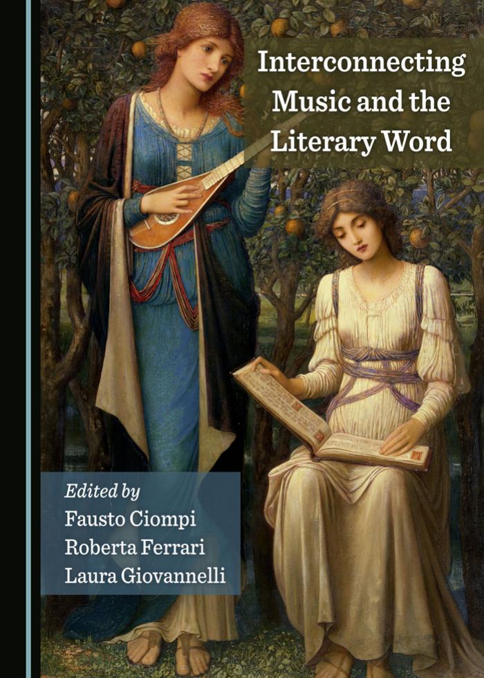 Interconnecting Music and the Literary Word by Fausto Ciompi Roberta Ferrari Laura Giovannelli