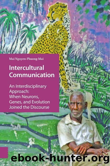 Intercultural Communication: An Interdisciplinary Approach: When Neurons, Genes, and Evolution Joined the Discourse by Mai Nguyen-Phuong-Mai