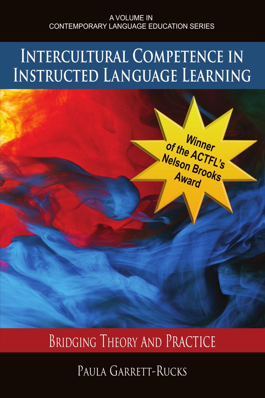 Intercultural Competence in Instructed Language Learning: Bridging Theory and Practice by Paula Garrett-Rucks