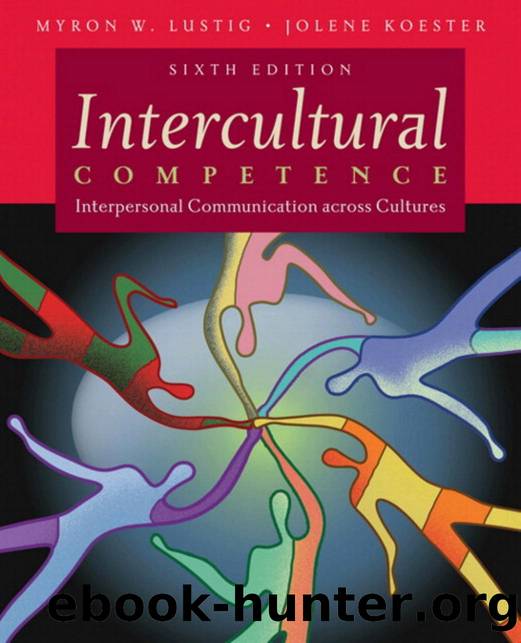 Intercultural Competence: Interpersonal Communication Across Cultures, 6th Edition by Myron W. Lustig Jolene Koester LibraryPirate
