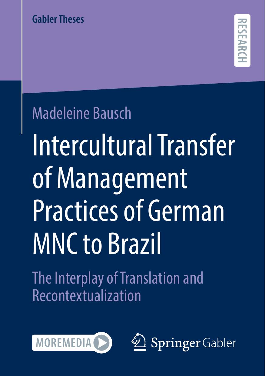 Intercultural Transfer of Management Practices of German MNC to Brazil: The Interplay of Translation and Recontextualization by Madeleine Bausch